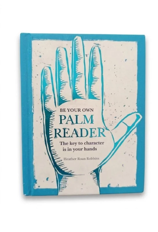 Практическое руководство по хиромантии: Be Your Own Palm Reader